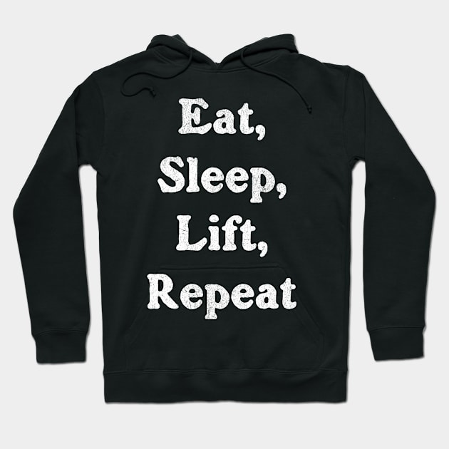 Eat, Sleep, Lift, Repeat Hoodie by Mugs and threads by Paul